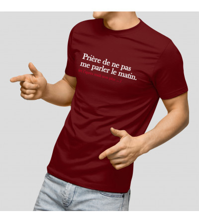 T-shirt Homme - Prière de ne pas me parler le matin