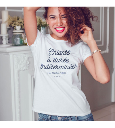 T-shirt Femme - Chiante à durée indéterminée