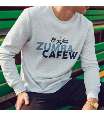 Sweat Homme - Et ça fait Zumba cafew