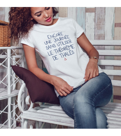 T-shirt Femme - Encore une journée sans Thalès