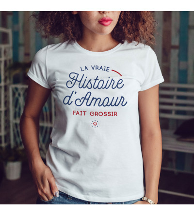 T-shirt Femme - La vraie Histoire d'amour