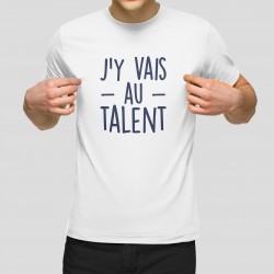 T-shirt Homme - J'y vais au talent
