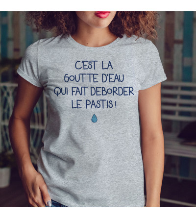 T-shirt Femme - C'est la goutte d'eau