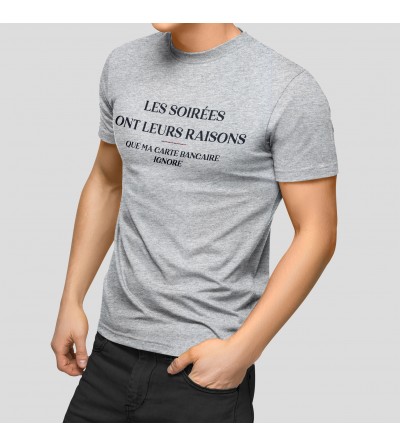 T-shirt Homme - Les soirées ont leurs raisons